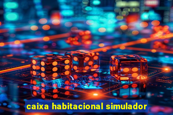 caixa habitacional simulador